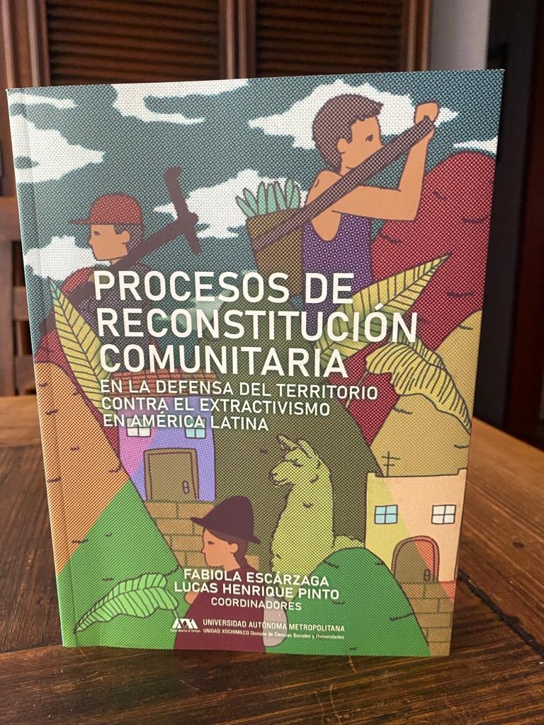 Edición de la UAM aborda las luchas contra el extractivismo en América Latina 